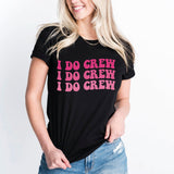 Bride T-Shirt, I Do Crew Shirt, Bride Crew Tee, Bridesmaid Shirt, Bride Squad Shirt