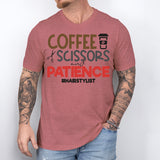 Coffee Scissors And Patience Hairstylist Shirt