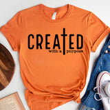 Created With a Purpose T-Shirt, Religious Shirt, Faith Cross Shirt