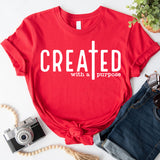 Created With a Purpose T-Shirt, Religious Shirt, Faith Cross Shirt