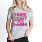 I Have Separation Anxiety From My Dogs Shirt, Dog Lovers Shirt