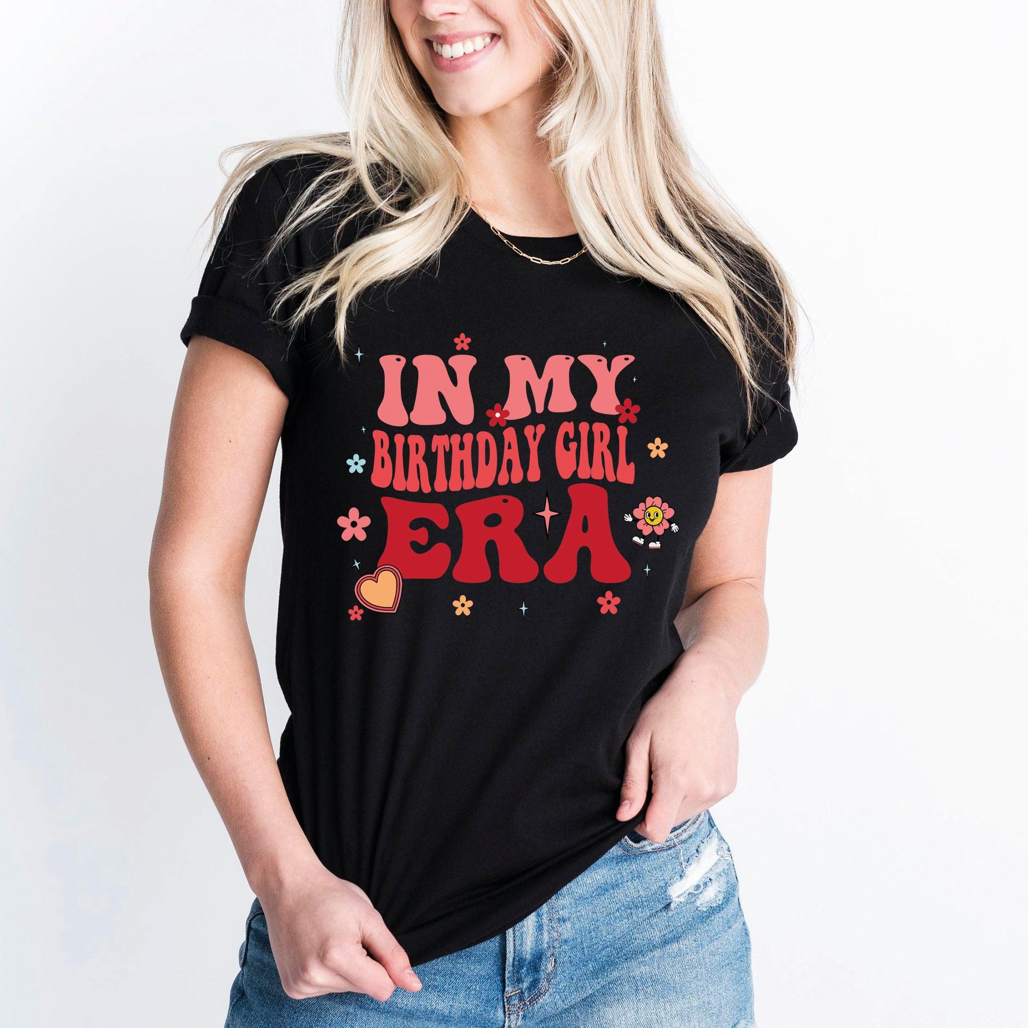 In My Birthday Girl Era T-Shirt, Birthday Party Shirt, Teen Birthday Party - Nesta Tees