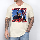 I Will Never Stop Fighting For America Shirt
