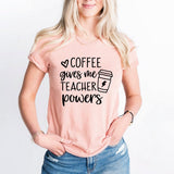 Coffee Gives Me Teacher Powers T-shirt, Teacher Shirt, Teacher Gift, Cute Teacher Shirt