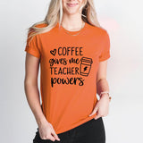 Coffee Gives Me Teacher Powers T-shirt, Teacher Shirt, Teacher Gift, Cute Teacher Shirt
