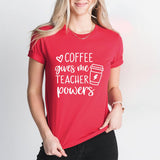 Coffee Gives Me Teacher Powers T-shirt, Teacher Shirt, Teacher Gift, Cute Teacher Shirt