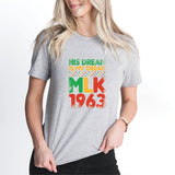 His Dream Is My Dream T-Shirt, Martin Luther King Day Shirt, MLK Shirt, Black Rights Shirt