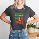 His Dream Is My Dream T-Shirt, Martin Luther King Day Shirt, MLK Shirt, Black Rights Shirt