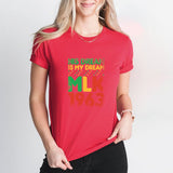 His Dream Is My Dream T-Shirt, Martin Luther King Day Shirt, MLK Shirt, Black Rights Shirt