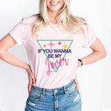 Disco Bachelorette Party Shirts, If You Wanna Be My Lover, You Gotta Get With My Friends