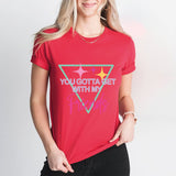 Disco Bachelorette Party Shirts, If You Wanna Be My Lover, You Gotta Get With My Friends