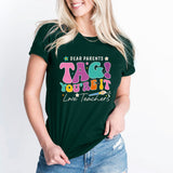 Dear Parent Tag You Are It, Welcome Back To School Shirt, Teacher Life Shirt