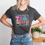 Dear Parent Tag You Are It, Welcome Back To School Shirt, Teacher Life Shirt
