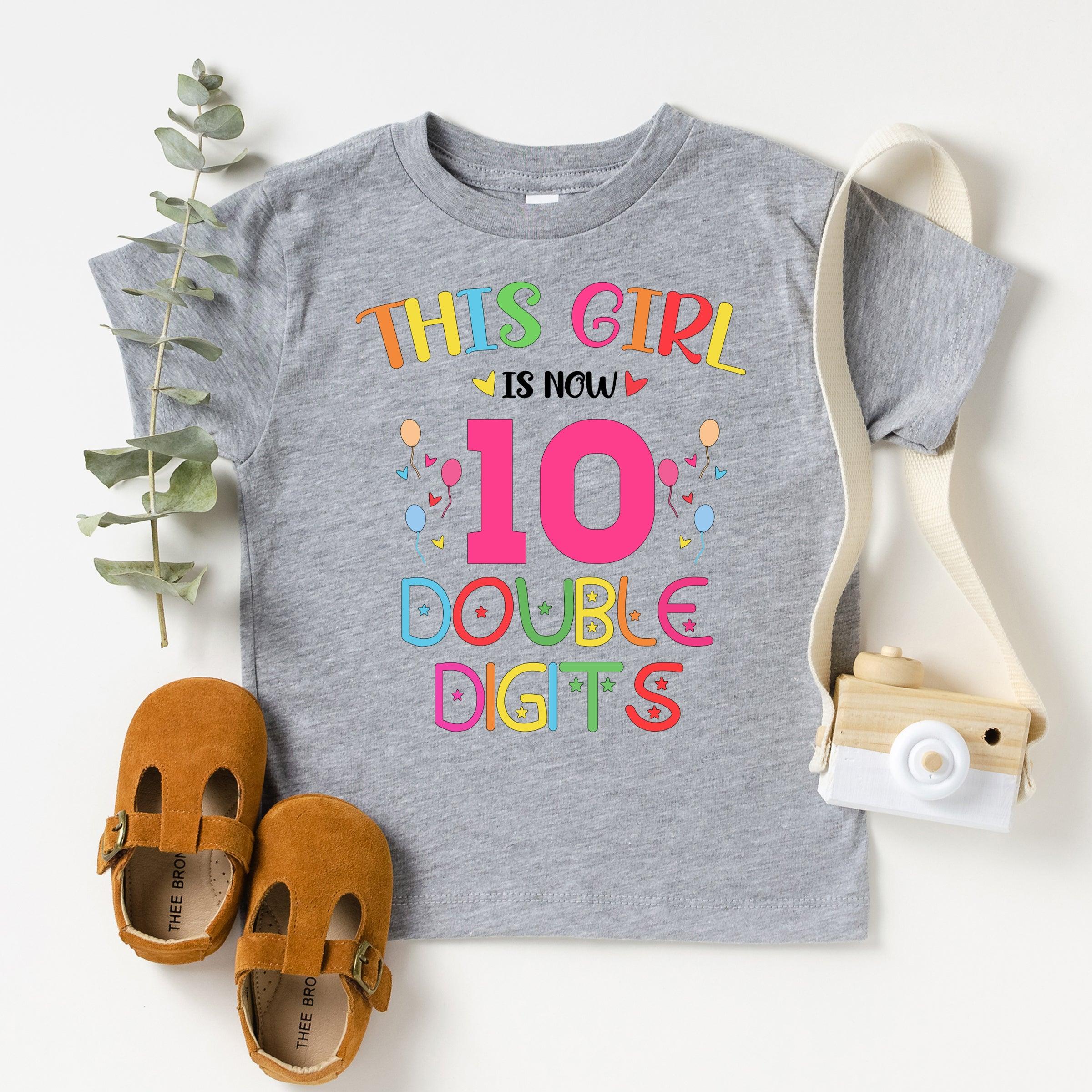 This Girl Is Now 10 Double Digits T-Shirt, 10'th Birthday Shirt, Birthday Girl Tee - Nesta Tees