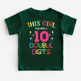 This Girl Is Now 10 Double Digits T-Shirt, 10'th Birthday Shirt, Birthday Girl Tee - Nesta Tees