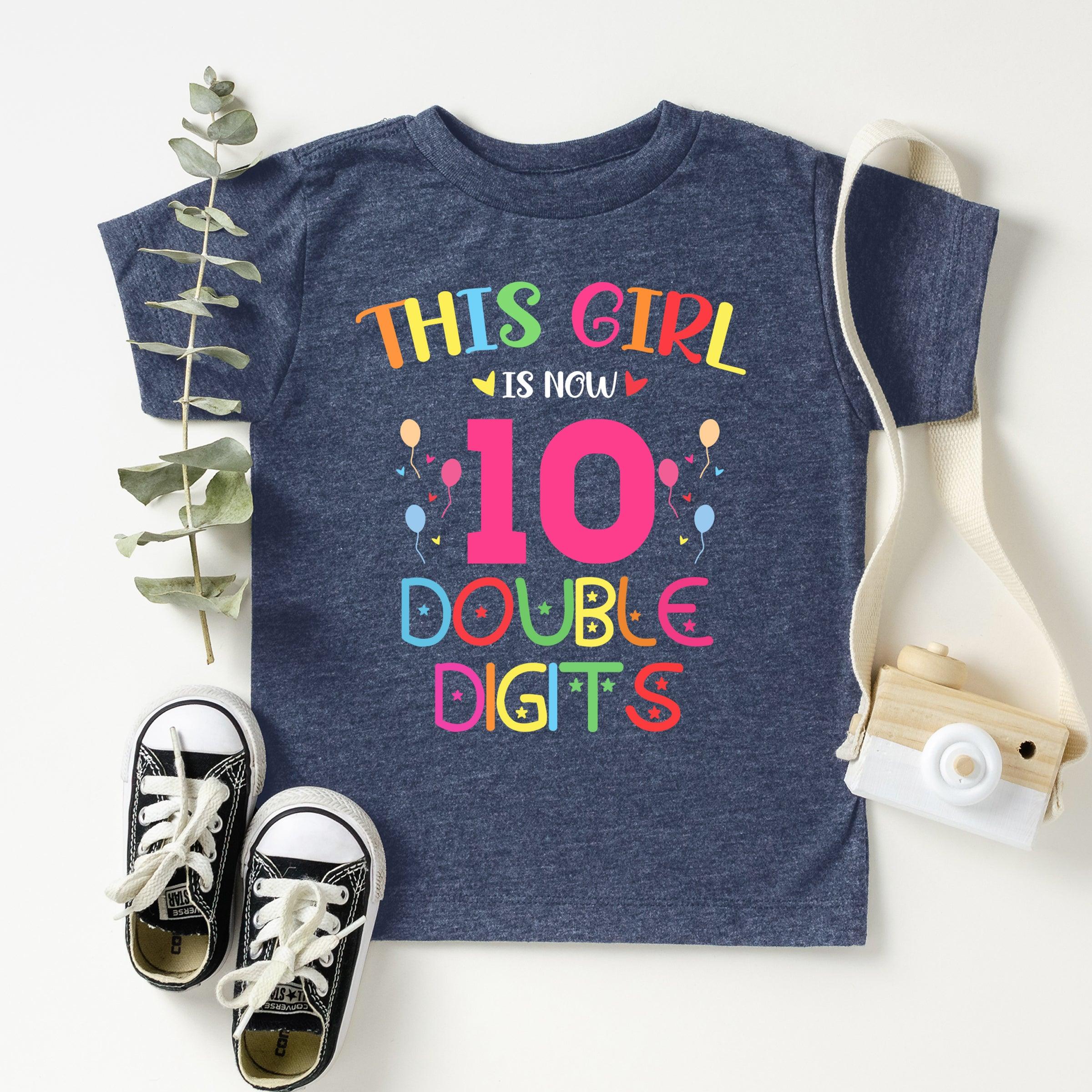 This Girl Is Now 10 Double Digits T-Shirt, 10'th Birthday Shirt, Birthday Girl Tee - Nesta Tees