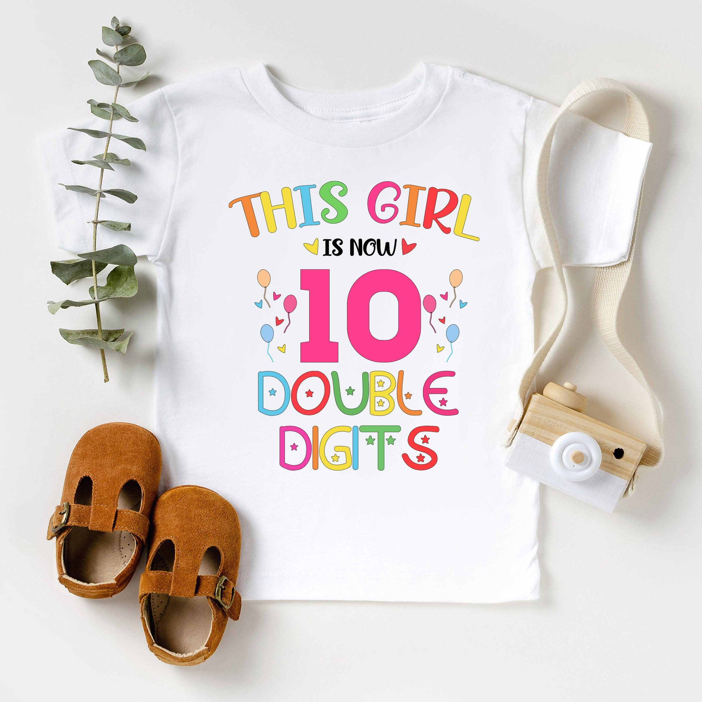 This Girl Is Now 10 Double Digits T-Shirt, 10'th Birthday Shirt, Birthday Girl Tee - Nesta Tees