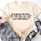 Its Okay To Feel All The Feels Shirt, Love Yourself Shirt