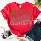 Make Heaven Crowded T-Shirt, Inspirational Shirt, Jesus Shirt, Faith Shirt