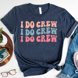 Bride T-Shirt, I Do Crew, Bride Tribe Shirt, Bridesmaid Shirt, Team Bride Shirt, Wedding Party Shirt