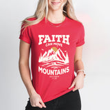 Faith Can Move Mountains T-Shirt, Inspirational Shirt, Faith Shirt