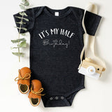 It’s My Half Birthday Onesie, Baby Birthday Onesie, Half Birthday Shirt, Six Month Onesie