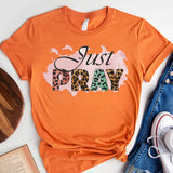 Just Pray T-Shirt, Prayer Shirt, Christian T-shirt, Faith Shirt