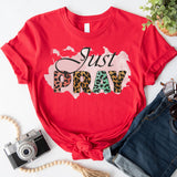 Just Pray T-Shirt, Prayer Shirt, Christian T-shirt, Faith Shirt