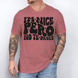 I'm Nice Pero No Te Pases Shirt, Buena Shirt, Spanglish Shirt