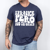 I'm Nice Pero No Te Pases Shirt, Buena Shirt, Spanglish Shirt