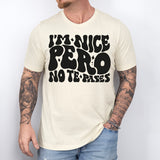 I'm Nice Pero No Te Pases Shirt, Buena Shirt, Spanglish Shirt