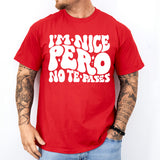 I'm Nice Pero No Te Pases Shirt, Buena Shirt, Spanglish Shirt