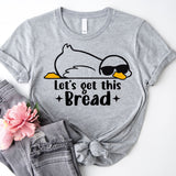 Let's Get This Bread Shirt, Funny Goose T-Shirt