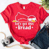 Let's Get This Bread Shirt, Funny Goose T-Shirt