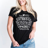 Make Today Amazing Shirt, Motivational Shirt