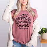 Make Today Amazing Shirt, Motivational Shirt