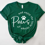 Paws and Enjoy The Little Things Shirt, Dog Lovers Club Shirt