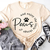 Paws and Enjoy The Little Things Shirt, Dog Lovers Club Shirt