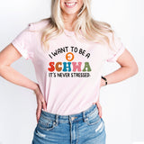 I Want to be a SCHWA It's Never Stressed Shirt, Teacher Day Shirt, ESL Teacher Shirt
