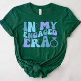 In My Engaged Era Shirt, Bachelorette Shirt, Engagement Shirt, Wedding Party Shirt, Fiance Shirt