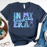 In My Engaged Era Shirt, Bachelorette Shirt, Engagement Shirt, Wedding Party Shirt, Fiance Shirt