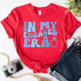 In My Engaged Era Shirt, Bachelorette Shirt, Engagement Shirt, Wedding Party Shirt, Fiance Shirt