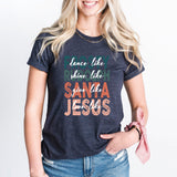 Dance Like Frosty, Shine Like Rudolf, Give Like Santa, Love Like Jesus T-shirt