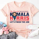 Kamala Harris Let's Finish The Job Shirt