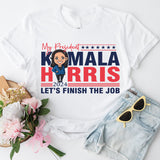 Kamala Harris Let's Finish The Job Shirt