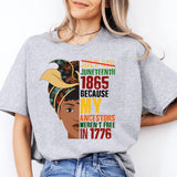 Juneteenth 1865 Because My Ancestors Weren't Free in 1776 Shirt, Juneteenth Shirt