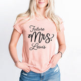 Future Mrs T-Shirt, Soon To Be Mrs Shirt, Bride Shirt