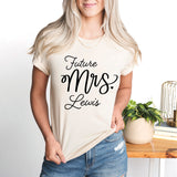 Future Mrs T-Shirt, Soon To Be Mrs Shirt, Bride Shirt