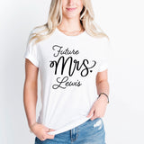 Future Mrs T-Shirt, Soon To Be Mrs Shirt, Bride Shirt
