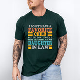 My Favorite Child Is My Daughter In Law Shirt, Father In Law Shirt, Daughter In Law Shirt